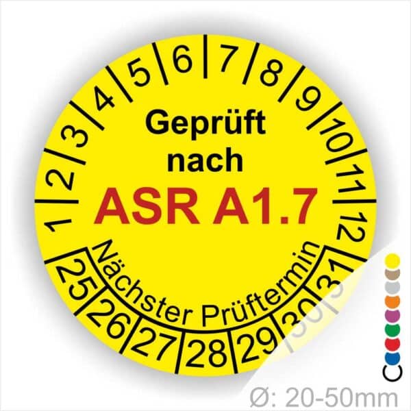 Prüfplaketten ASR 1.7 in verschiedenen Farben und Durchmessser nach Ihrer Wahl Startjahr 25