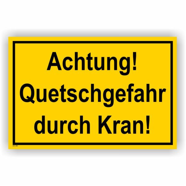 Warnschild Achtung! Quetschgefahr durch Kran farbe gelb