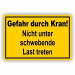 Gefahr durch Kran Nicht unter schwebende Last treten Schild gelb