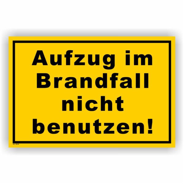 Aufzug im Brandfall nicht benutzen gelb schwarzer rahmen