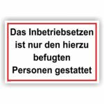 Das inbetriebsetzen ist nur den hierze befugten Personnen gestattet