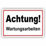 Achtung Wartungsarbeiten Schild