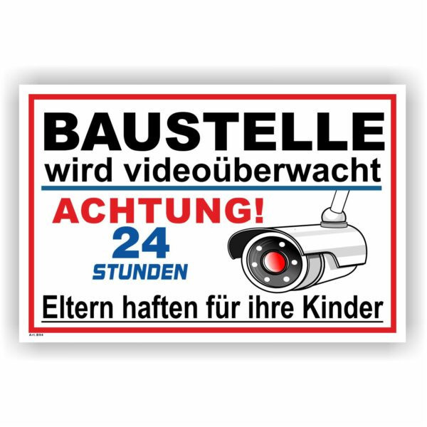 Baustelle wir videoüberwacht Schild