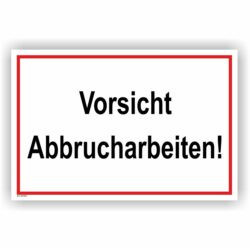 Vorsicht Abbrucharbeiten