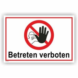 Betreten verboten D-P006 – Zutritt für Unbefugte verboten Verbotszeichen