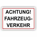 Achtung! Fahrzeug-Verkehr Schild