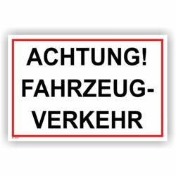 Achtung! Fahrzeug-Verkehr Schild