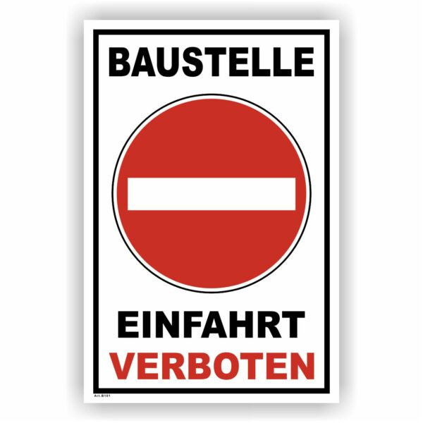 Baustelle Einfahrt verboten Schild