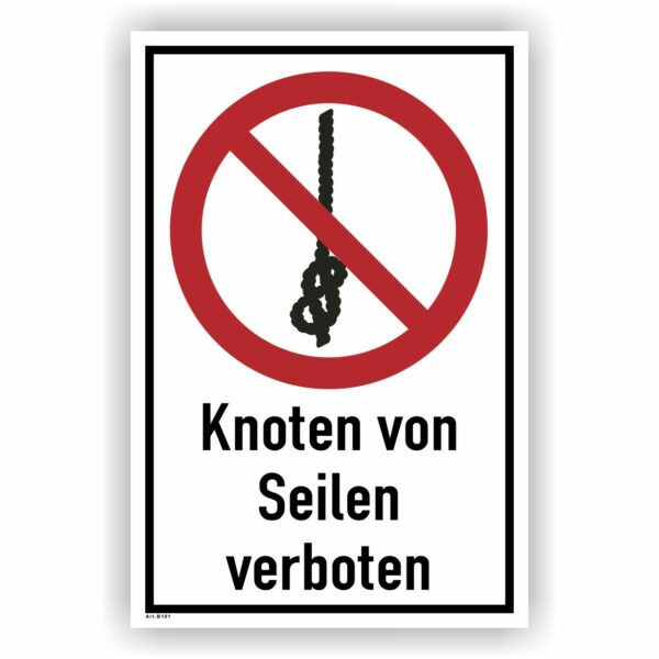 Knoten von Seilen verboten Kombischild Verbotszeichen P030