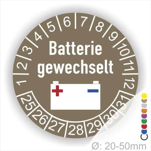 Prüfaufkleber, Prüfplakette rund, Farbe- Braun, Text "Batterie gewechselt" in Weiss. Icon Batterie, Startjahr- 25, Monatszahlen Oben und Jahreszahlen Unten in Kreisform.