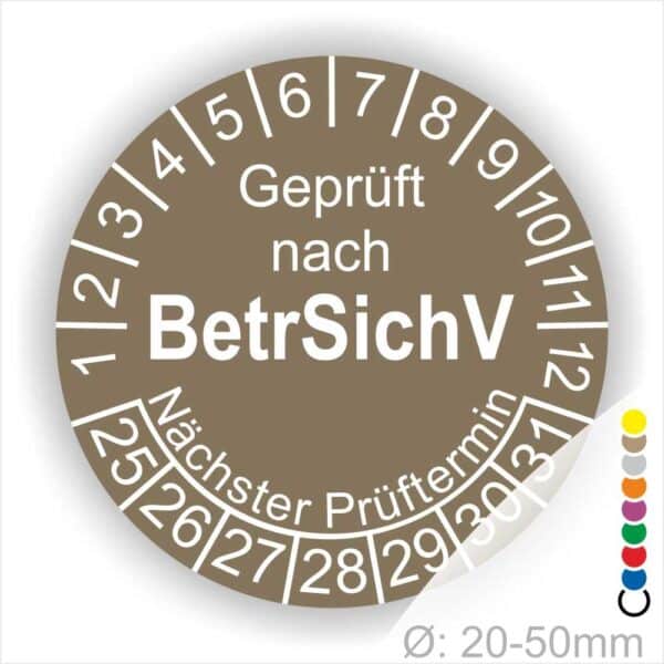 Prüfplaketten geprüft nach "BetrsichV" Betriebssicherheitsverordnung, Startjahr- 25, Farbe- Braun