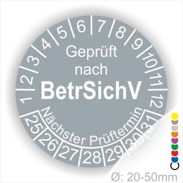 Prüfplaketten geprüft nach "BetrsichV" Betriebssicherheitsverordnung, Startjahr- 25, Farbe- Grau