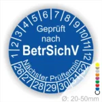 Prüfsiegel nach BetrSichV mit nächstem Prüftermin und Durchmesserangabe von 20-50 mm.