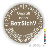 Prüfsiegel gemäß BetrSichV mit nächstem Prüftermin, geeignet für Durchmesser von 20-50 mm, auf braunem Hintergrund mit weißen Zahlen und Text.