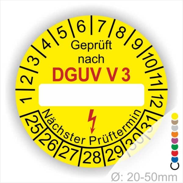 Prüfplakette rund mit Text geprüft nach DGUV V 3 danach Beschriftungsfeld in Weiß und Elektropfeil in rot und Text Nächster Prüftermin. Plaketten Farbe- Gelb und Text in schwarz ausser DGUV V3 in Rot. Monatszahlen oben und Jahreszahlen unten beginnend mit Startjahr- 25. Durchmesser 20-50mm frei wählbar.