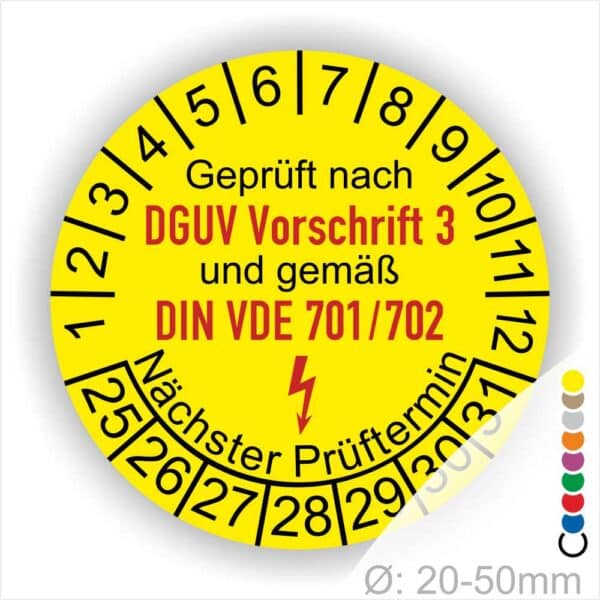 Prüfplakette rund mit Text geprüft nach DGUV Vorschrift 3 und gämß DIN VDE 701/702 danach Elektropfeil in Rot und Text Nächster Prüftermin. Plaketten Farbe- Gelb und Text in Schwarz ausser DGUV und VDE in Rot. Monatszahlen oben und Jahreszahlen unten beginnend mit Startjahr- 25. Durchmesser 20-50mm frei wählbar.