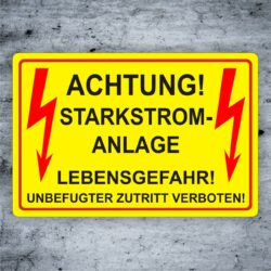 Achtung Starkstrom- Anlage Schild