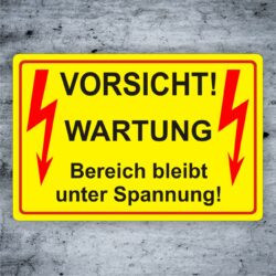 Warnschild Vorsicht! Wartung Bereich bleibt unter Spannung