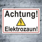 Warnschild Schild Achtung Elekrozaun Hinweisschild