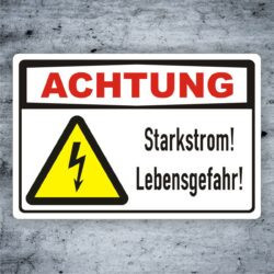 Schild Achtung Starkstrom Lebensgefahr Warnhinweis