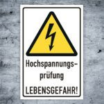 Warnschild Elektro Hochspannungsprüfung Lebensgefahr