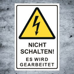 Warnschild Elektro Nicht schalten es wird gearbeitet