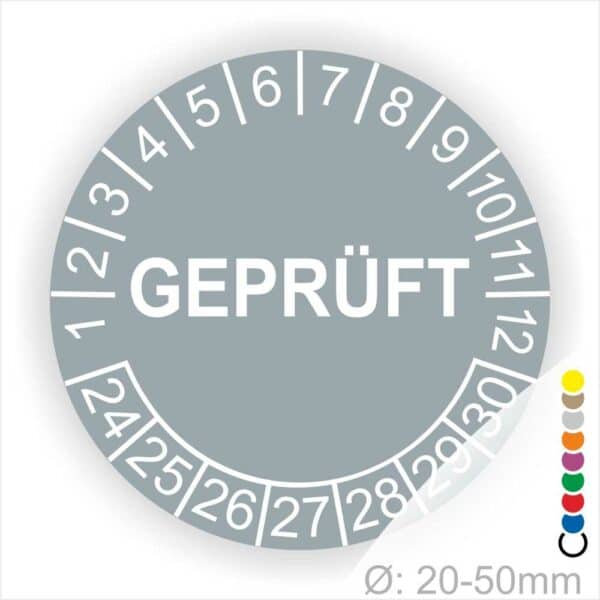 Prüfplakette rund, Farbe- Grau, Text "GEPRÜFT" in Weiß. Startjahr- 24, Monatszahlen Oben und Jahreszahlen Unten in Kreisform.