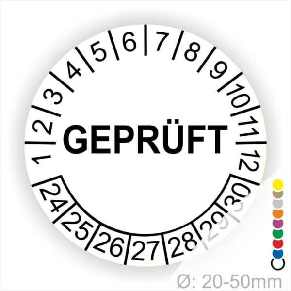 Prüfplakette rund, Farbe- Weiß, Text "GEPRÜFT" in Schwarz. Startjahr- 24, Monatszahlen Oben und Jahreszahlen Unten in Kreisform.