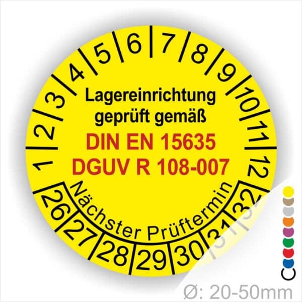 Dguv Regel Lagereinrichtung Prüfplaketten. Text Lager Einrichting geprüft gemäß DIN EN 15635 und DGUV R 108-007 Plaketten Farbe- Gelb und Text in Schwarz. Monatszahlen oben und Jahreszahlen unten beginnend mit Startjahr- 26 Prüfung von Lagereinrichtung