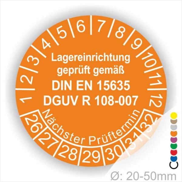 Dguv Regel Lagereinrichtung Mehrjahersplaketten. Text Lager Einrichting geprüft gemäß DIN EN 15635 und DGUV R 108-007 Plaketten Farbe- Orange und Text in Weiss. Monatszahlen oben und Jahreszahlen unten beginnend mit Startjahr- 26 Prüfung von Lagereinrichtung