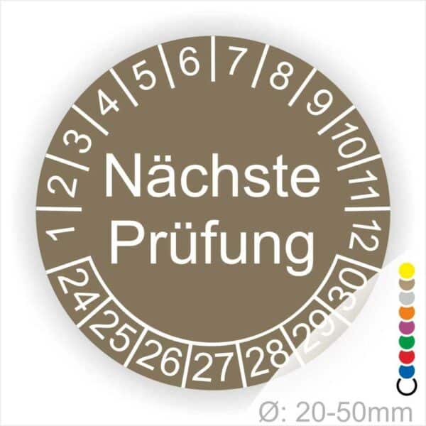 Prüfplaketten, Prüfetiketten rund, Farbe- Braun, Text "Nächste Prüfung" in Weiß. Startjahr- 24, Monatszahlen Oben und Jahreszahlen Unten in Kreisform.