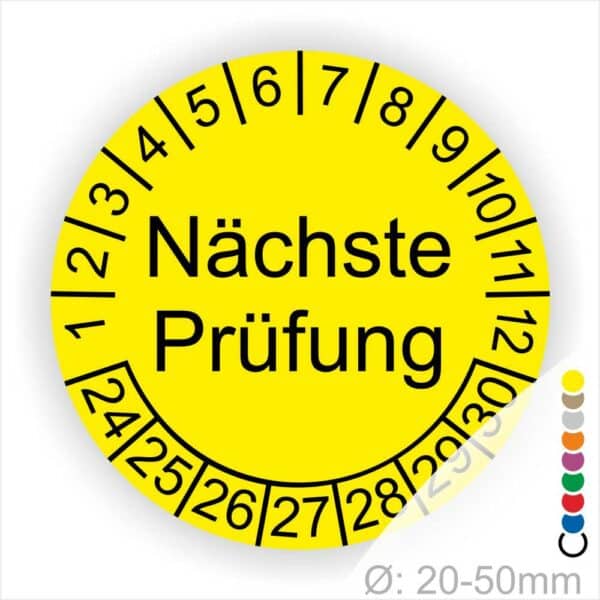 Prüfplaketten, Prüfetiketten rund, Farbe- Gelb, Text "Nächste Prüfung" in Schwarz. Startjahr- 24, Monatszahlen Oben und Jahreszahlen Unten in Kreisform.