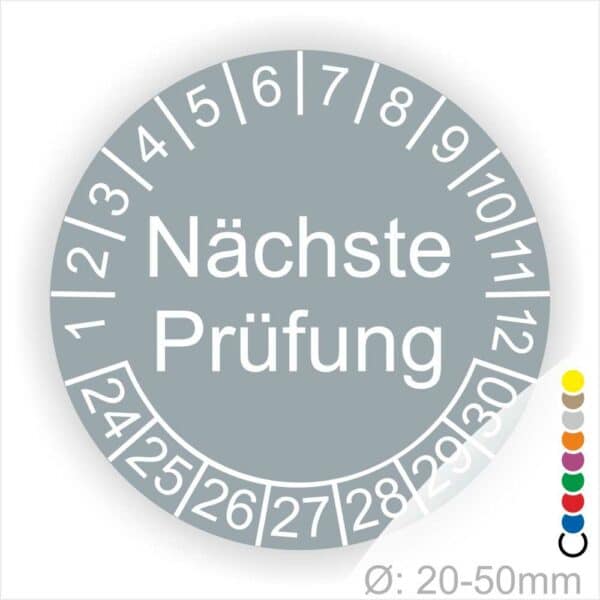 Prüfplaketten, Prüfetiketten rund, Farbe- Grau, Text "Nächste Prüfung" in Weiß. Startjahr- 24, Monatszahlen Oben und Jahreszahlen Unten in Kreisform.