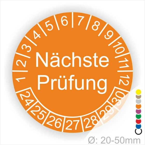 Prüfplaketten, Prüfetiketten rund, Farbe- Orange, Text "Nächste Prüfung" in Weiß. Startjahr- 24, Monatszahlen Oben und Jahreszahlen Unten in Kreisform.