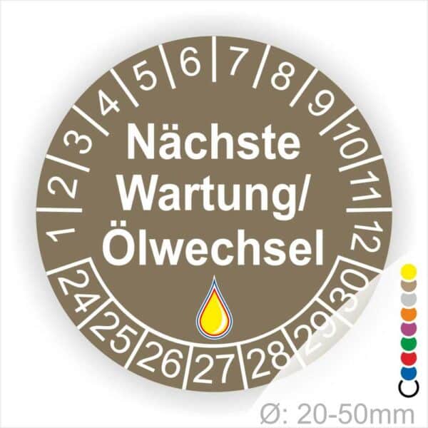 Prüfetiketten, Prüfaukleber rund, Farbe- Braun, Text "Nächste Wartung/Ölwechsel" in Weiß. Startjahr- 24, Monatszahlen Oben und Jahreszahlen Unten in Kreisform, über den Jahreszahlen ein Öltropfen als Icon/Piktogramm in Gelb.