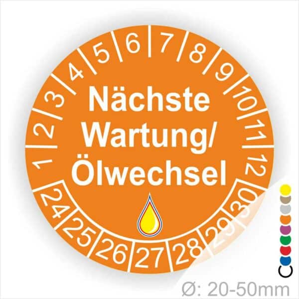 Prüfetiketten, Prüfaukleber rund, Farbe- Orange, Text "Nächste Wartung/Ölwechsel" in Weiß. Startjahr- 24, Monatszahlen Oben und Jahreszahlen Unten in Kreisform, über den Jahreszahlen ein Öltropfen als Icon/Piktogramm in Gelb.