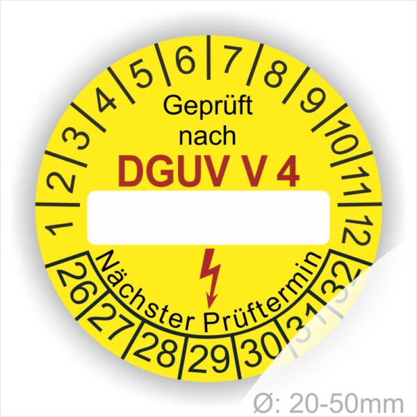 Prüfplakette rund mit Text geprüft nach DGUV Vorschrift 4 danach Beschriftungsfeld in Weiß und Text Nächster Prüftermin. Plaketten Farbe- Gelb und Text in Schwarz. Monatszahlen oben und Jahreszahlen unten beginnend mit Startjahr- 26.