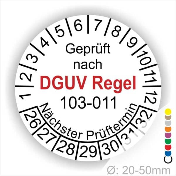 Prüfplakette, Klebeetikett runde Form mit Text geprüft nach DGUV Regel 103-011 Nächster Prüftermin. Plaketten Farbe- Weiss und Text in Schwarz und Rot. Monatszahlen oben und Jahreszahlen unten beginnend mit Startjahr- 26 zur Prüfung Elektrotechnik die BG Regel Arbeiten unter Spannung