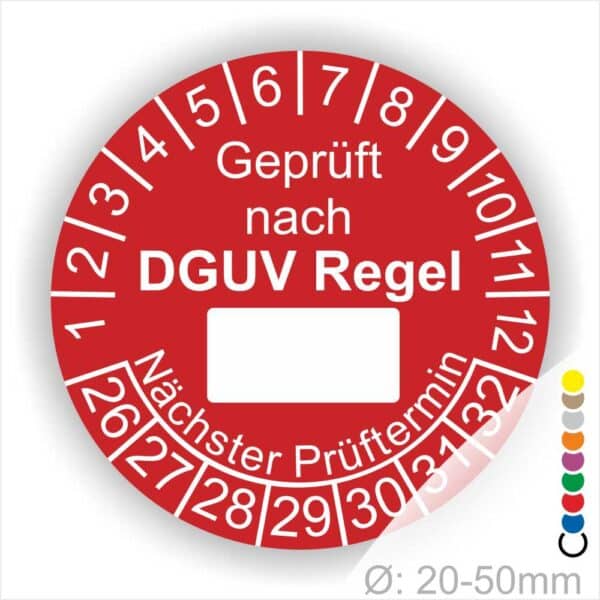 Prüfplakette rund mit Text geprüft nach DGUV Regel danach Beschriftungsfeld in Weiß und Text Nächster Prüftermin. Plaketten Farbe- Rot und Text in Weiß. Monatszahlen oben und Jahreszahlen unten beginnend mit Startjahr- 26. Durchmesser 20-50mm frei wählbar.