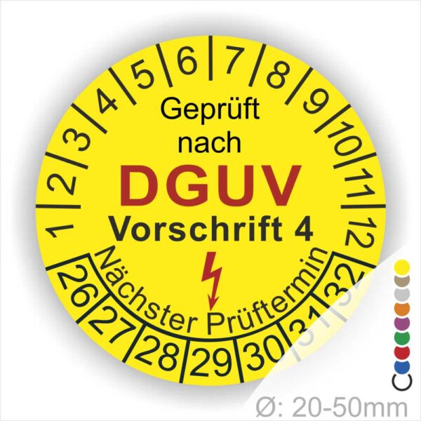 Prüfplakette, DGUV Vorschrift 4 Prüfsiegel rund mit Text geprüft nach Dguv Vorschrift 3 danach Elektropfeil in Rot. Plaketten Farbe- Gelb und Text in Schwarz. Monatszahlen oben und Jahreszahlen unten beginnend mit Startjahr- 26.