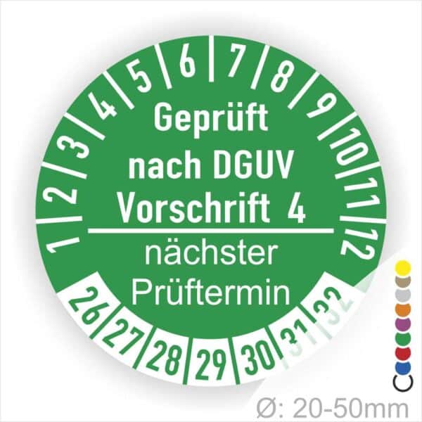 Prüfplakette mit Text Geprüft nach Dguv Vorschrift 4 und Nächster Prüftermin mit zwischen Strich in Weiss. Plaketten Farbe- Gruen und Text in Weiss. Monatszahlen oben und Jahreszahlen unten beginnend mit Startjahr- 26