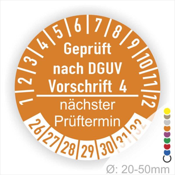 Prüfplakette mit Text Geprüft nach Dguv Vorschrift 4 und Nächster Prüftermin mit zwischen Strich in Weiss. Plaketten Farbe- Orange und Text in Weiss. Monatszahlen oben und Jahreszahlen unten beginnend mit Startjahr- 26