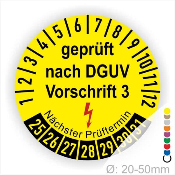 Prüfplakette rund mit Text geprüft nach Dguv Vorschrift 3 und Nächster Prüftermin mit Elektropfeil in rot. Plaketten Farbe- gelb und Text in schwarz. Monastzahlen oben und Jahreszahlen unten beginnend mit Startjahr- 25