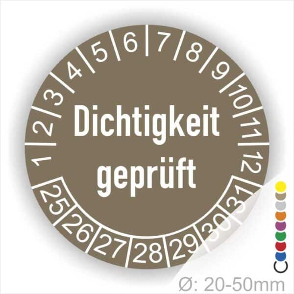 Prüfetiketten, Prüfaukleber rund, Farbe- Braun, Text auf Englisch "Dichtigkeit geprüft" in Weiß. Startjahr- 25, Monatszahlen Oben und Jahreszahlen Unten in Kreisform.