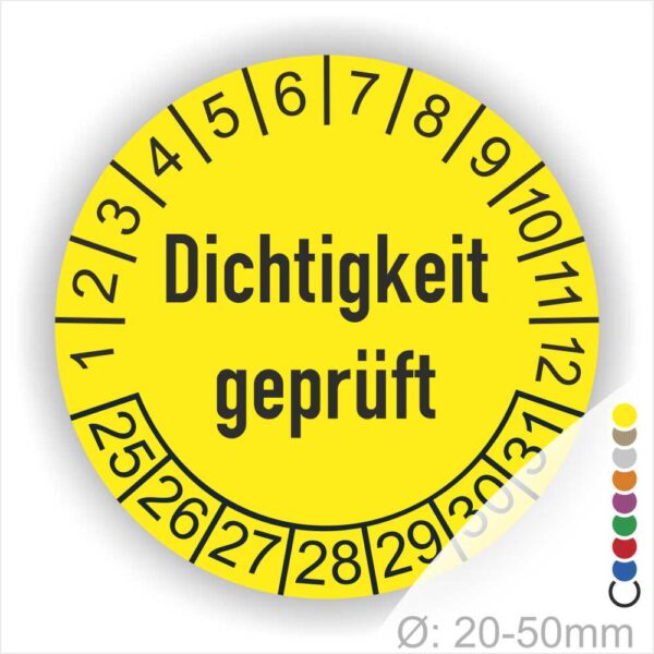 Prüfetiketten, Prüfaukleber rund, Farbe- Gelb, Text auf Englisch "Dichtigkeit geprüft" in Schwarz. Startjahr- 25, Monatszahlen Oben und Jahreszahlen Unten in Kreisform.