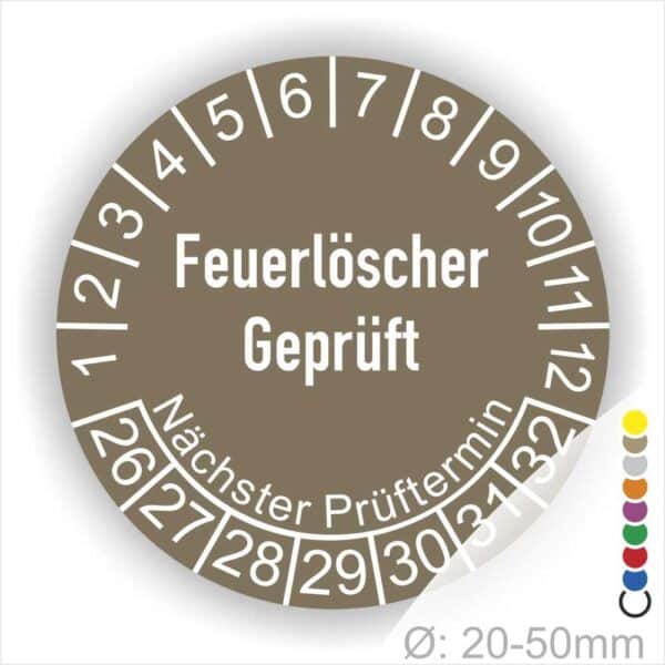Prüfetiketten, Prüfaukleber rund, Farbe- Braun, Text auf Englisch "Feuerlöscher geprüft" in Weiß. Startjahr- 26, Monatszahlen Oben und Jahreszahlen Unten in Kreisform.