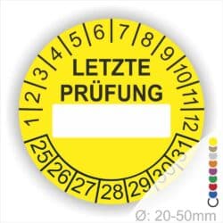 Prüfplaketten, rund, Farbe- Gelb, Text "LETZTE PRÜFUNG" in Schwarz. Als nächstes kommt ein Beschriftungfeld / Leerfeld in Farbe Weiß. Startjahr- 25, Monatszahlen Oben und Jahreszahlen Unten in Kreisform in Schwarz.