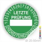 Prüfplaketten, rund, Farbe- Grün, Text "LETZTE PRÜFUNG" in Weiß. Als nächstes kommt ein Beschriftungfeld / Leerfeld in Farbe Weiß. Startjahr- 25, Monatszahlen Oben und Jahreszahlen Unten in Kreisform in Weiß.