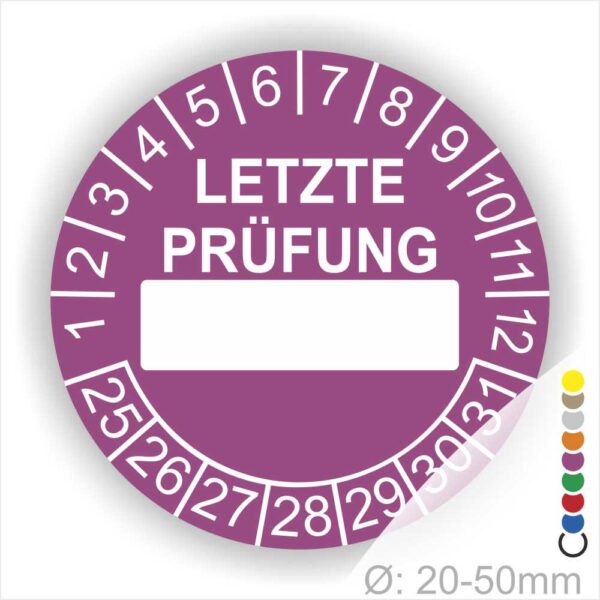 Prüfplaketten, rund, Farbe- Lila, Text "LETZTE PRÜFUNG" in Weiß. Als nächstes kommt ein Beschriftungfeld / Leerfeld in Farbe Weiß. Startjahr- 25, Monatszahlen Oben und Jahreszahlen Unten in Kreisform in Weiß.