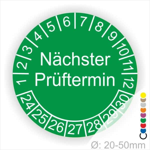 Prüfplaketten, Prüfetiketten rund, Farbe- Grün, Text "Nächster Prüftermin" in Weiß. Startjahr- 24, Monatszahlen Oben und Jahreszahlen Unten in Kreisform.